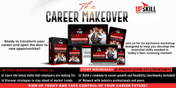 The Career Makeover:  How to Change Careers Without Starting Over