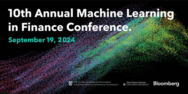 10th Annual Bloomberg-Columbia Machine Learning in Finance Conference 2024