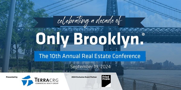 TerraCRG's 10th Annual Only Brooklyn® Real Estate Conference