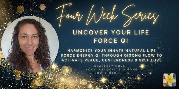 Qigong Flow Series to Uncover Your Life Force Qi