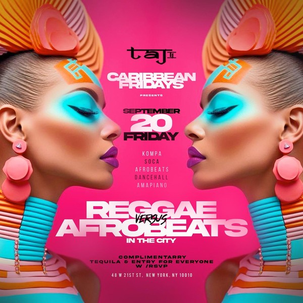 Caribbean Fridays Presents Reggae vs Afrobeats  @  Taj