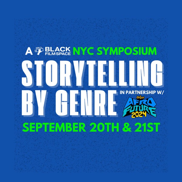 Storytelling by Genre: A Black Film Space Symposium