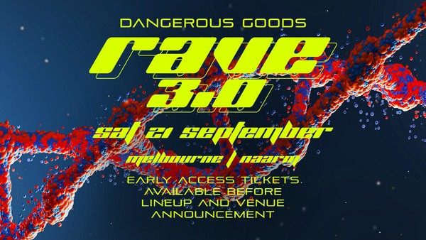 Dangerous Goods Presents: RAVE 3.0