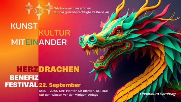 Kunst, Kultur, Begegnung & Herzpower!  Das Herzdrachen-Benefiz-Festival.