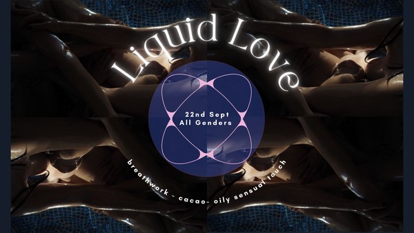 Liquid Love - Sensual Oily Touch for all