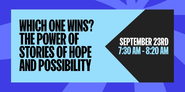 Which One Wins? The Power of Stories of Hope and Possibility