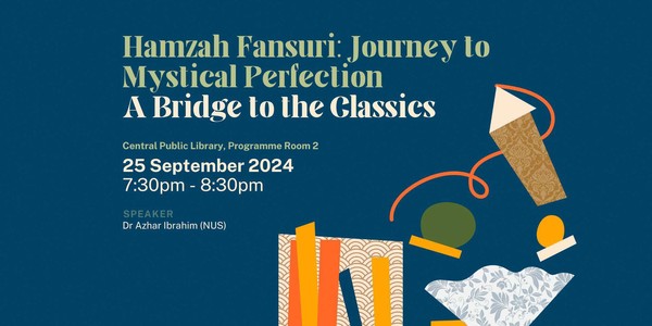 Hamzah Fansuri: Journey to Mystical Perfection | A Bridge to the Classics