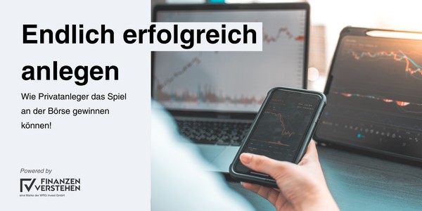 Endlich erfolgreich anlegen!  Wie Du das Spiel an der Börse gewinnen kannst