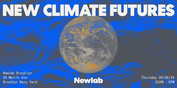 NEW CLIMATE FUTURES 2024: A Newlab Event