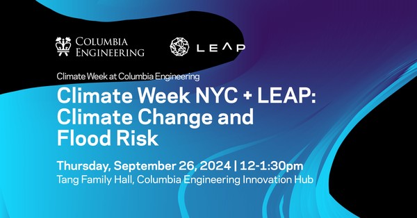 LEAP Fall 2024 Lecture in Climate Data Science: CLIMATE CHANGE + FLOOD RISK