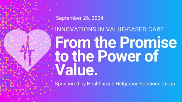 Innovations in Value Based Care: From the Promise to the Power of Value