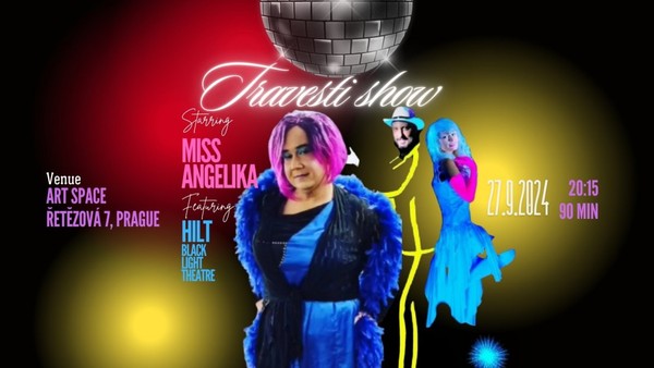 Travesti show MISS ANGELIKA and Black Light Theater Comedy