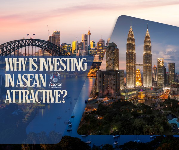 Why is Investing in ASEAN Attractive?