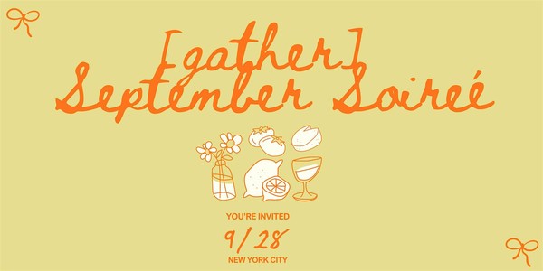 [gather] September Soireé