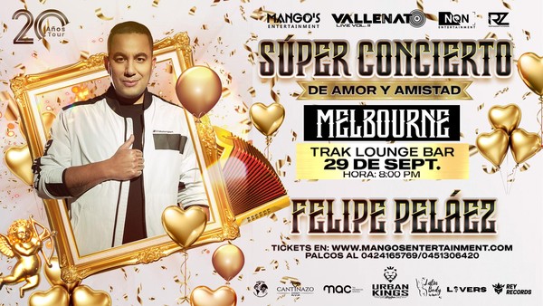 SUPER CONCIERTO DE AMOR Y AMISTAD CON FELIPE "PIPE" PELAEZ EN MELBOURNE