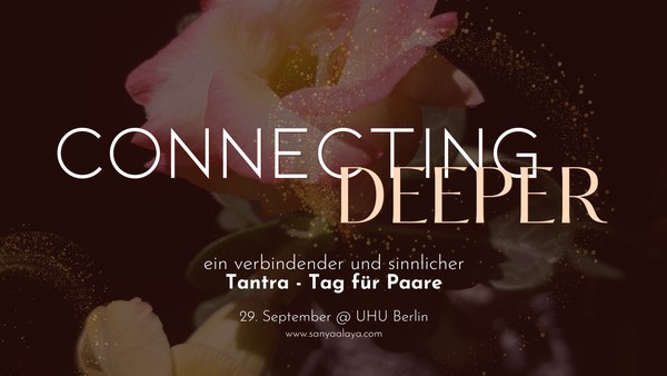 Connecting Deeper - Tantra für Paare