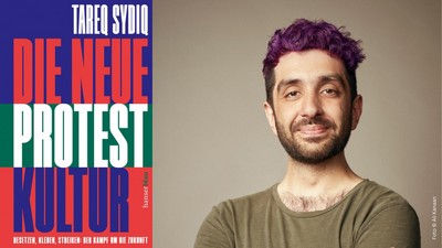 Tareq Sydiq: "Die neue Protestkultur"