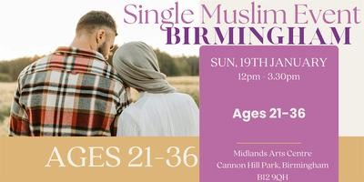 Muslim marriage event for Single Muslims ages 21-36 Birmingham