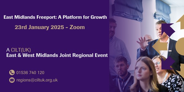 CILT(UK) East Midlands Freeport : A Platform for Growth