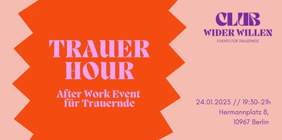 Trauer Hour - Club wider Willen