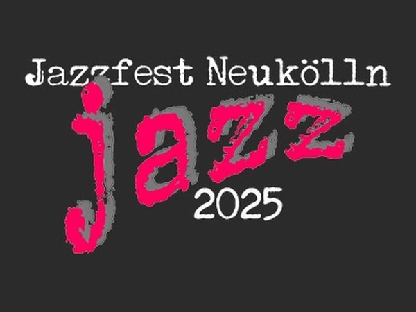 Jazzfest Neukölln 2025