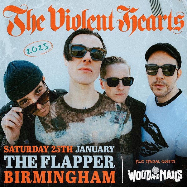 The Violent Hearts & Wood and Nails : The Flapper, Birmingham