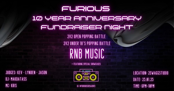 FURIOUS CREW RNB POPPING BATTLE FUNDRAISER NIGHT FURIOUS CREW RNB POPPING BATTLE FUNDRAISER NIGHT