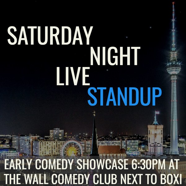 SATURDAY NIGHT LIVE STANDUP (Early Comedy Showcase At Boxi)