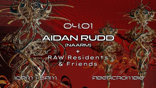 RAW ⌖ Ft. Aidan Rudd (Naarm) + RAW Residents & Friends ⌖ 2025 Kick Off RAW ⌖ Ft. Aidan Rudd (Naarm) + RAW Residents & Friends ⌖ 2025 Kick Off