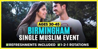 Single Muslim Marriage Events Birmingham - Ages 30-45