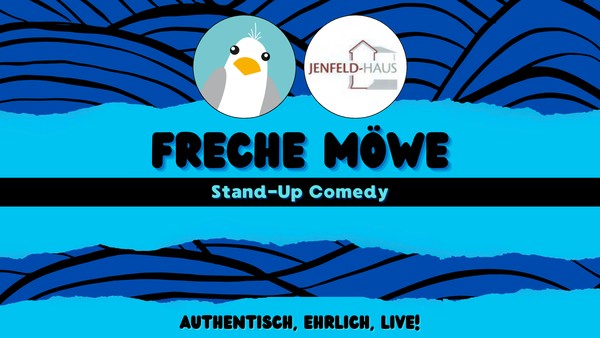 Freche Möwe - Stand - Up Comedy im Jenfeld Haus