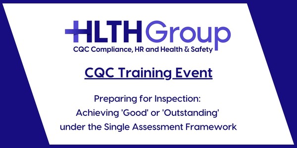 CQC Training: Preparing for Inspection / Single Assessment Framework