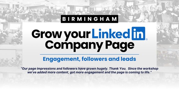 How To Grow Your LinkedIn Company Page - BIRMINGHAM