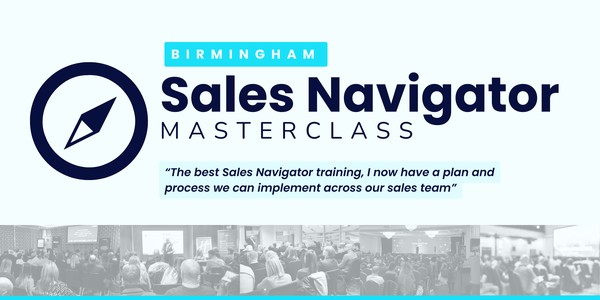 Sales Navigator Masterclass - BIRMINGHAM