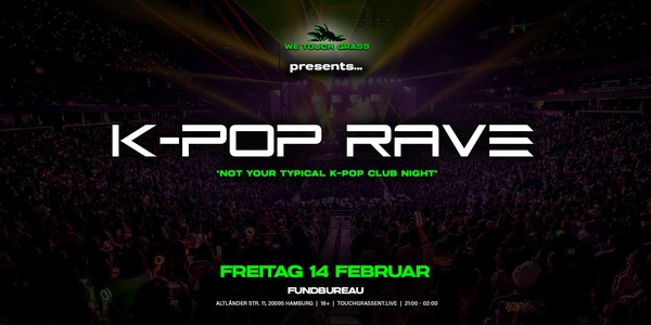 #WeTouchGrass presents: HAMBURG K-Pop RAVE