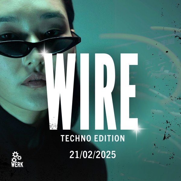 WIRE RAVE ►TECHNO EDITION