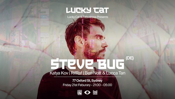 Lucky Cat & Tabualrasa present; Steve Bug (Poker Flat- Germany)