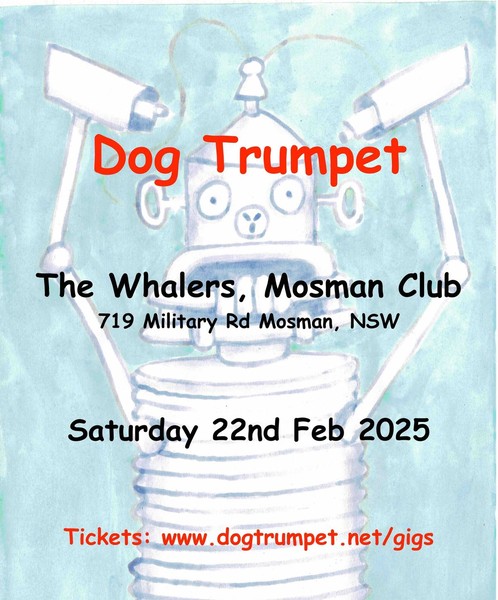 Dog Trumpet @ The Whalers Mosman Club NSW Dog Trumpet @ The Whalers Mosman Club NSW