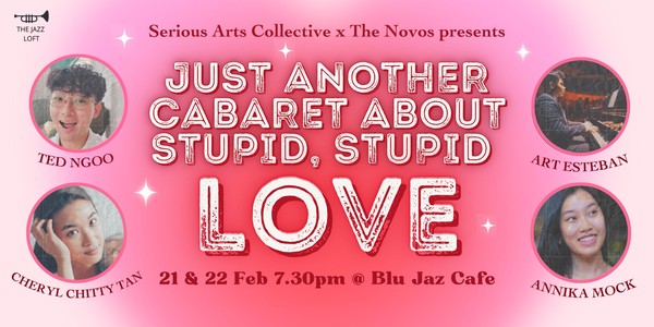 Just Another Cabaret About Stupid, Stupid LOVE @ The Jazz Loft