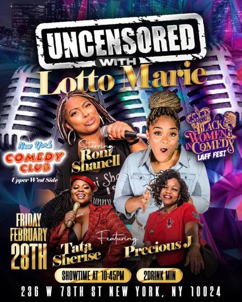 Black Women in Comedy Laff Fest presents Uncensored with Lotto Marie Starring Roni SHANELLE