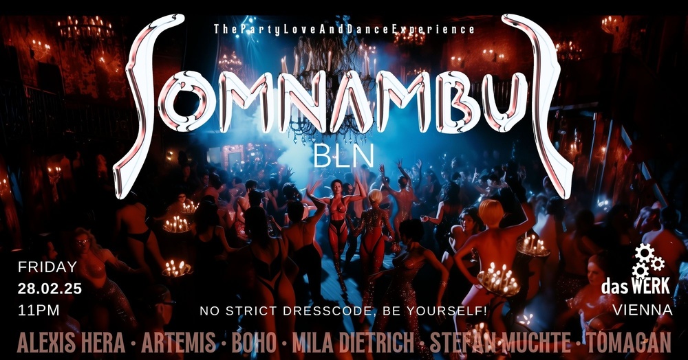 Somnambul BLN @ dasWERK Wien