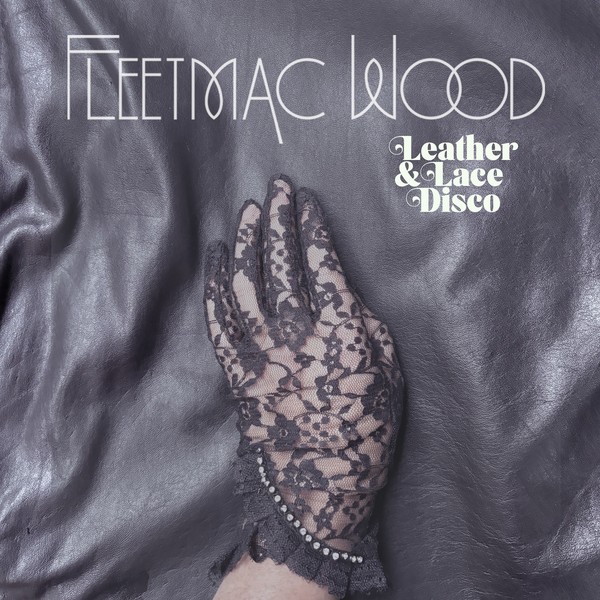 Fleetmac Wood presents Leather & Lace Disco - Melbourne