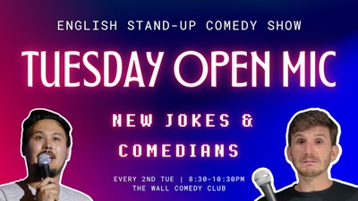 English Stand-Up Comedy Show - Tuesday Open Mic