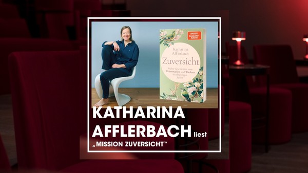 Lesung mit Katharina Afflerbach "Mission Zuversicht“