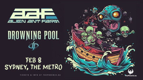 Alien Ant Farm & Drowning Pool | Metro Theatre, Sydney Alien Ant Farm & Drowning Pool | Metro Theatre, Sydney