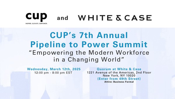 CUP's 7th Annual Pipeline to Power Summit - Hosted by White & Case LLP