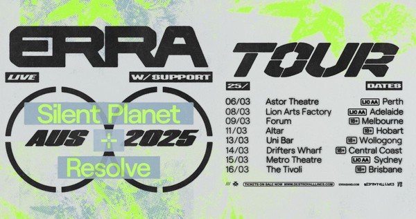 ERRA ‘CURE’ Aus Tour 2025 w Silent Planet – Sydney Lic AA ERRA ‘CURE’ Aus Tour 2025 w Silent Planet – Sydney Lic AA