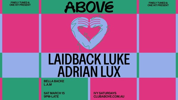 Above — March 15 ft. Laidback Luke, Adrian Lux Above — March 15 ft. Laidback Luke, Adrian Lux