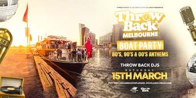 Throw Back - 80s, 90s, Noughties - Boat Party - Melbourne