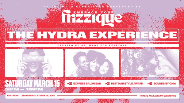 Embrace Your Frizzique Presents The Hydra Experience